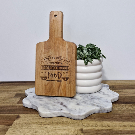 Engraved Bamboo Serving Board - Too Close To My Food
